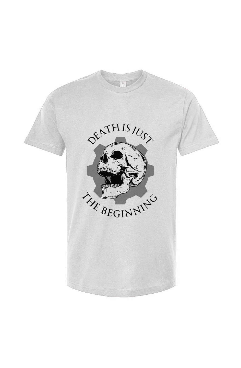 Death is Just the Beginning T-Shirt