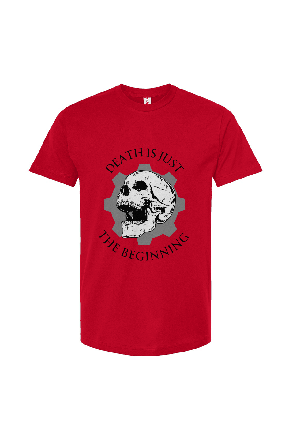 Death is Just the Beginning T-Shirt