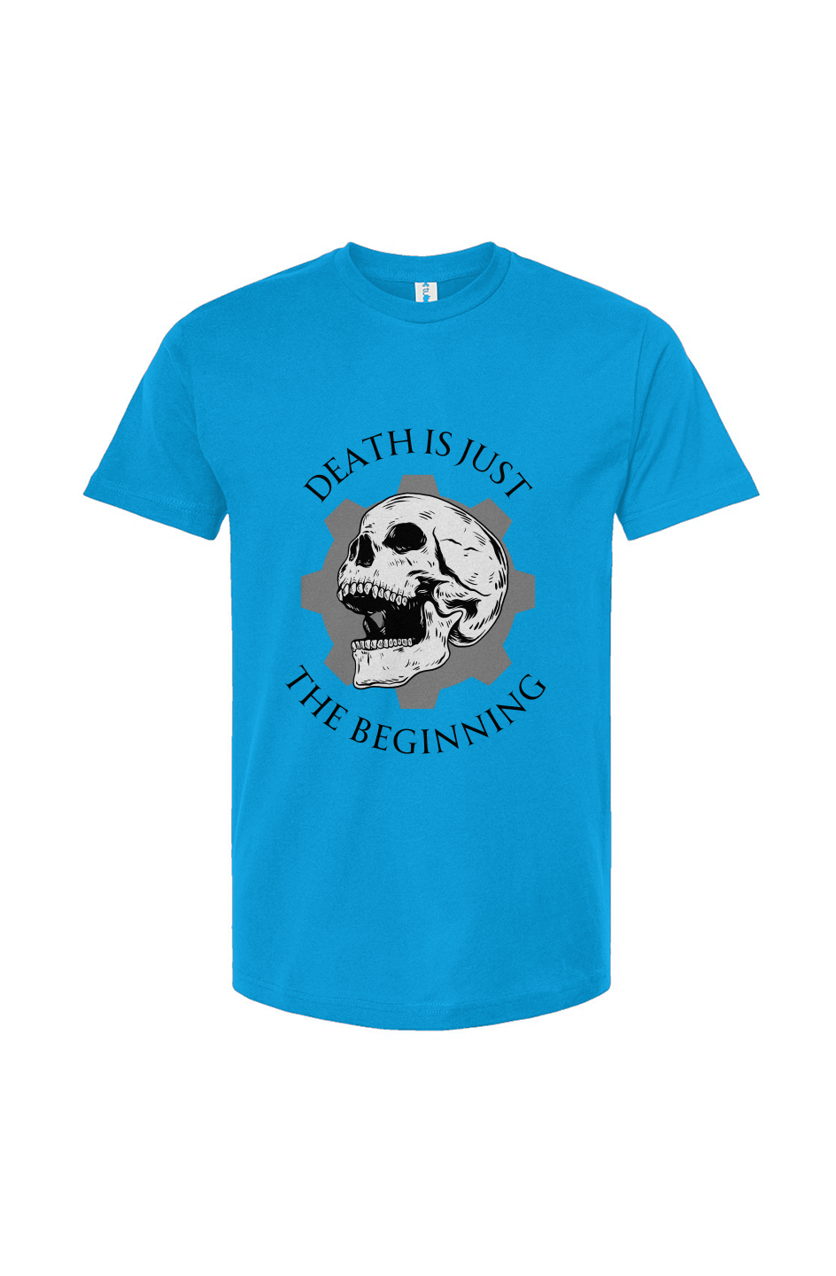 Death is Just the Beginning T-Shirt