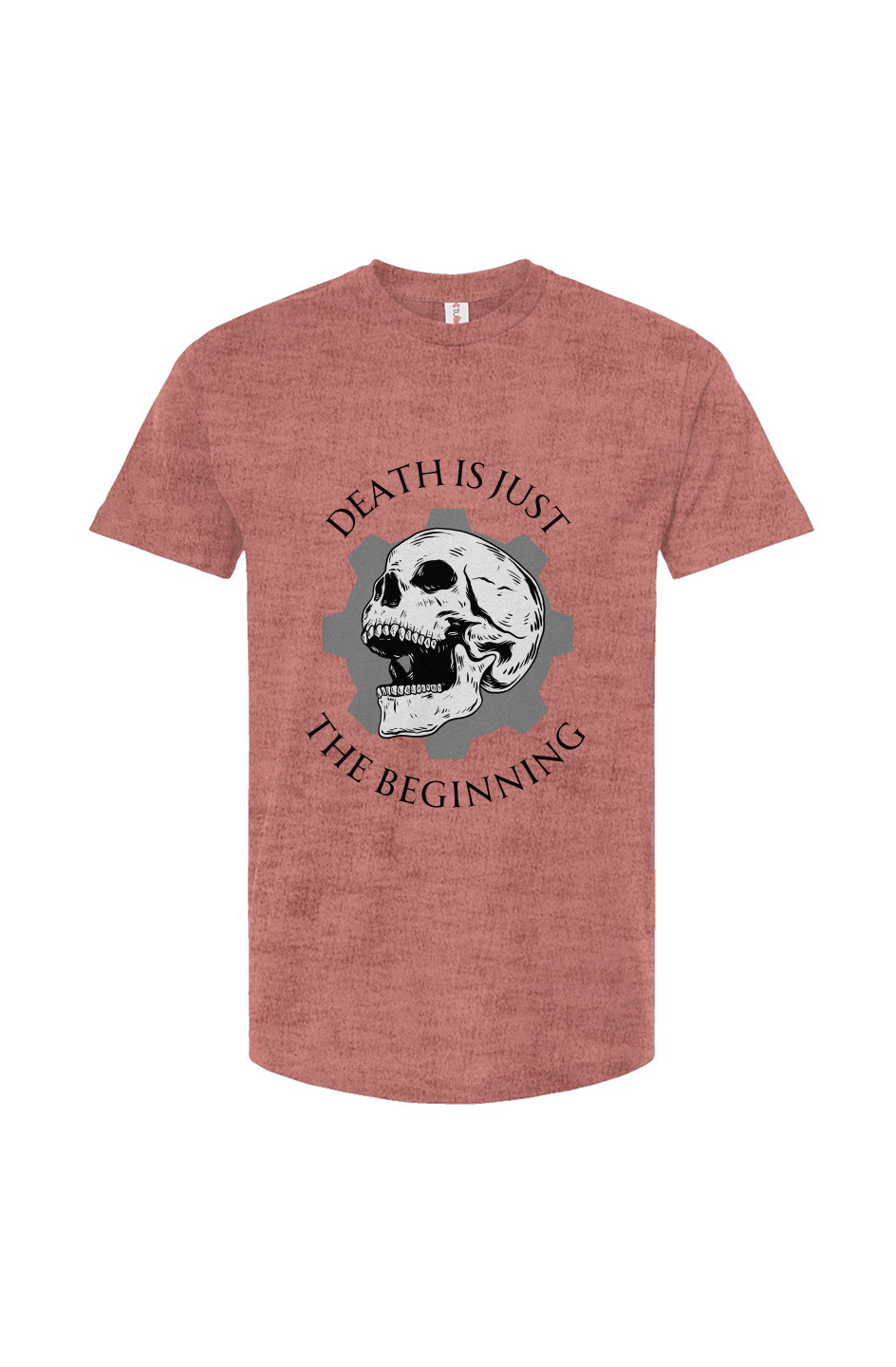 Death is Just the Beginning T-Shirt