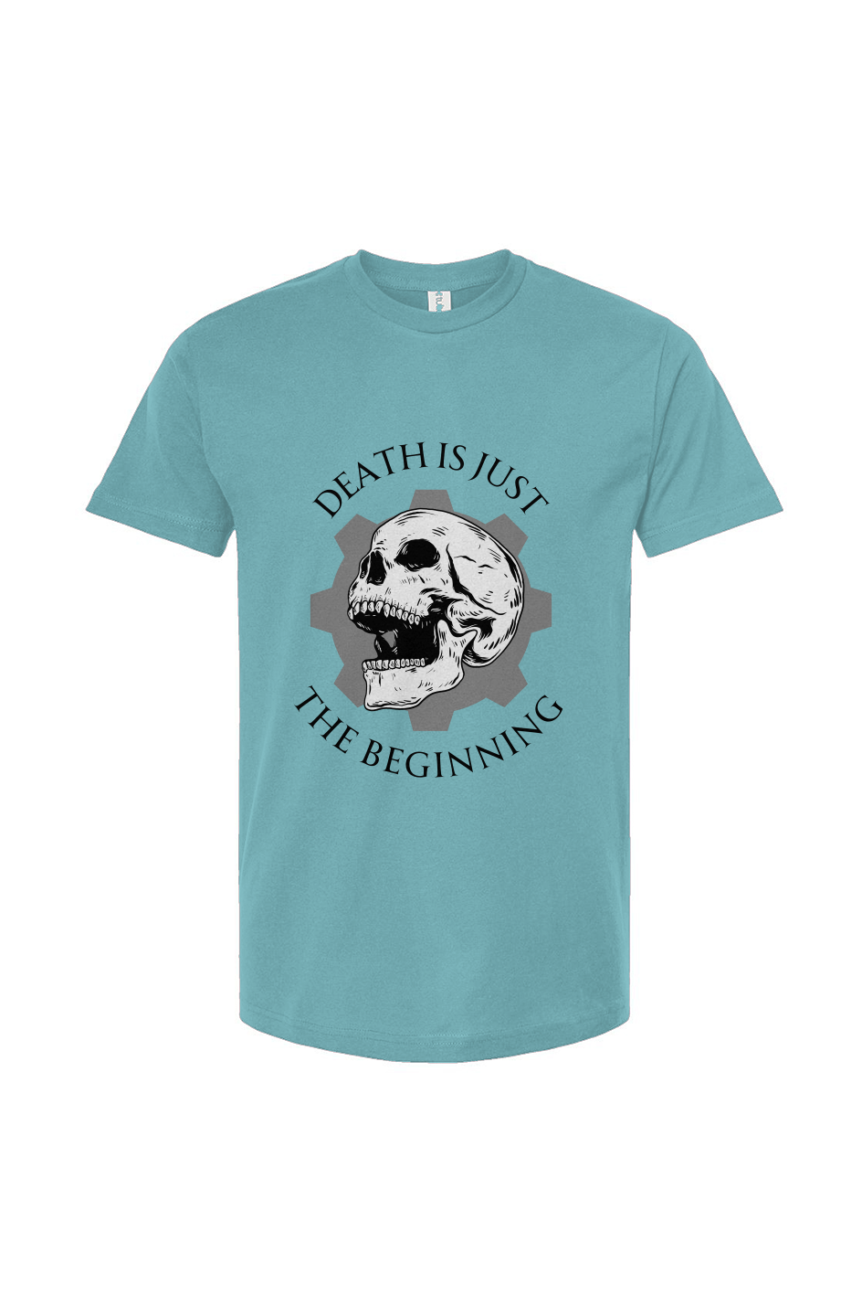 Death is Just the Beginning T-Shirt