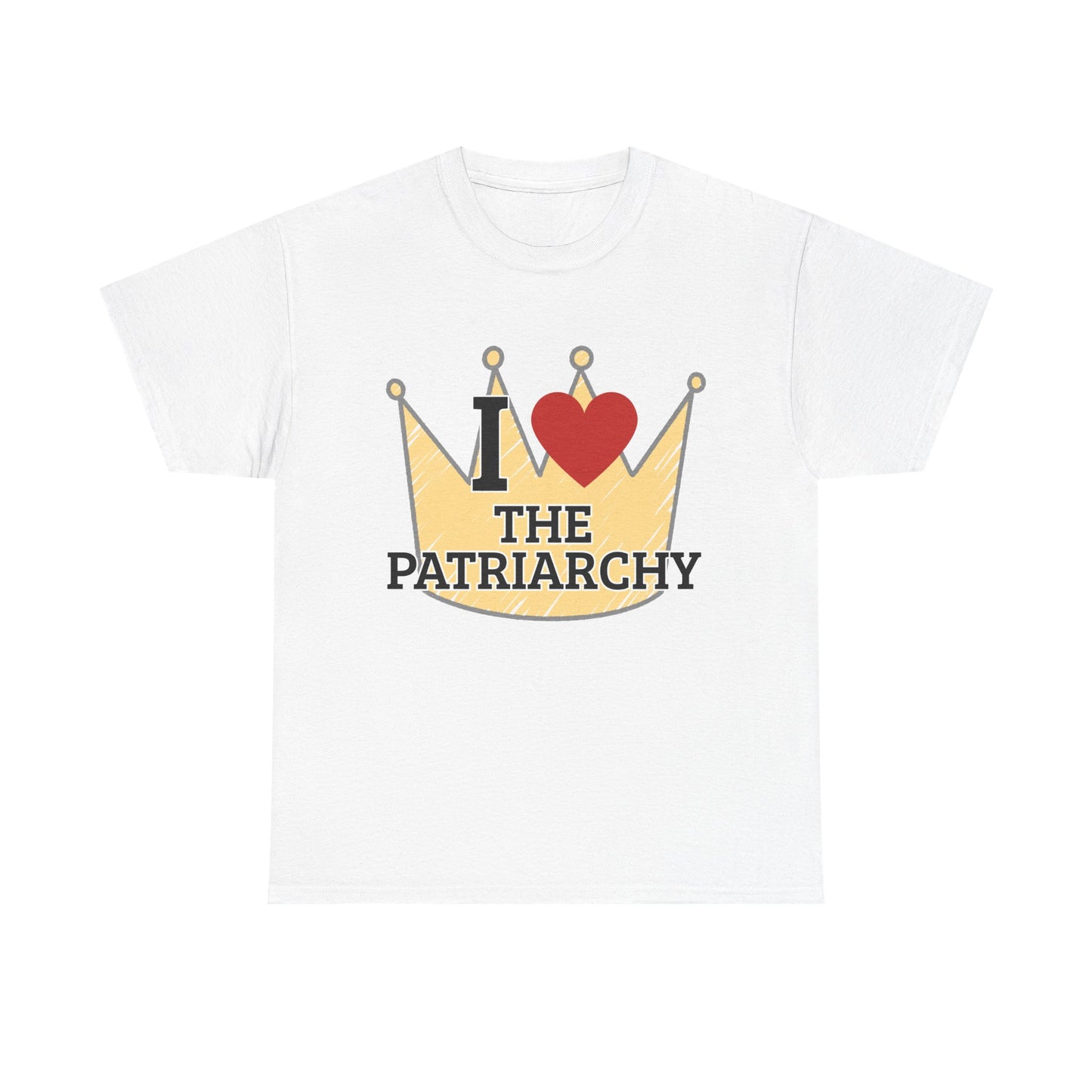 I  Heart The Patriarchy T-Shirt