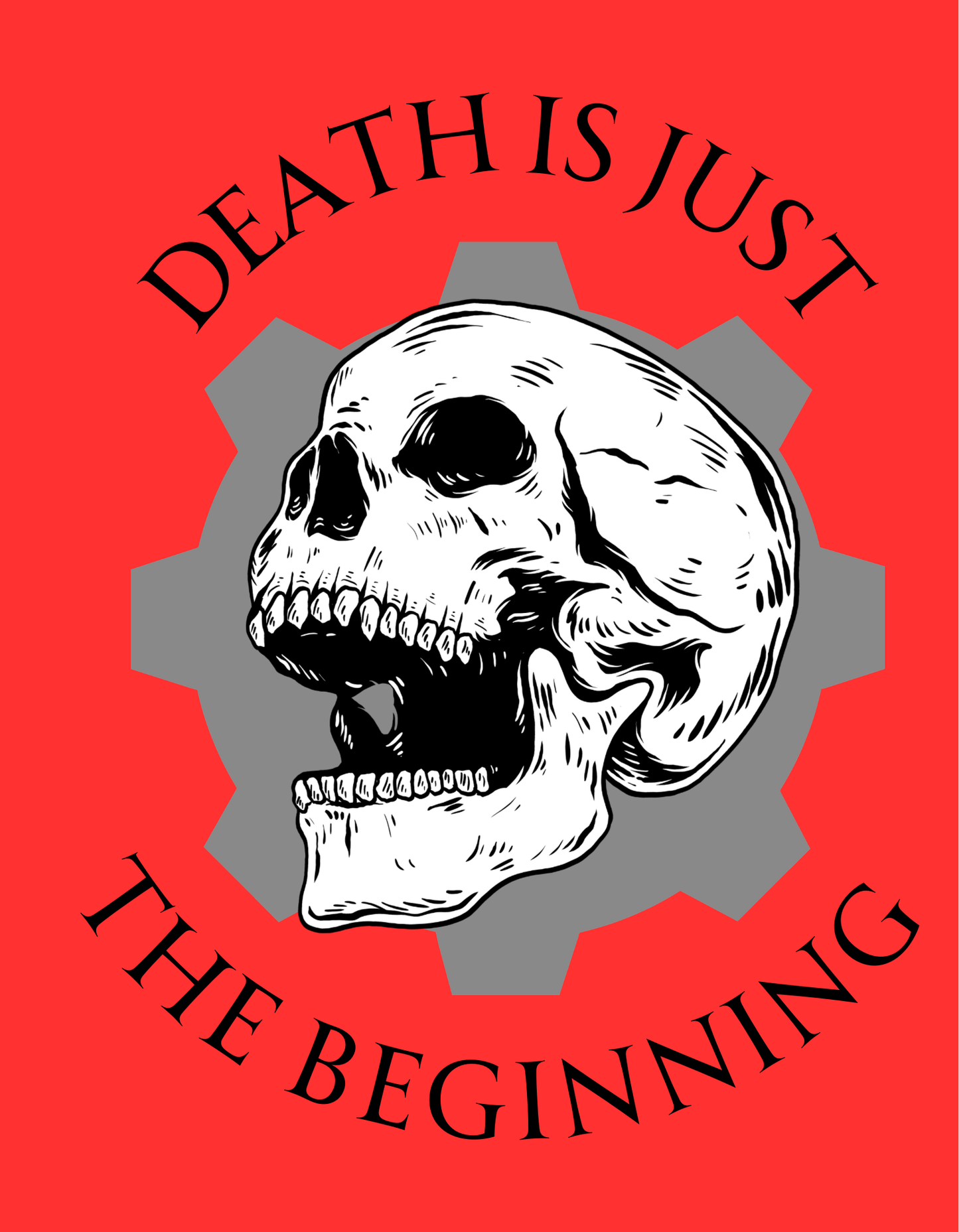 Death is Just the Beginning T-Shirt
